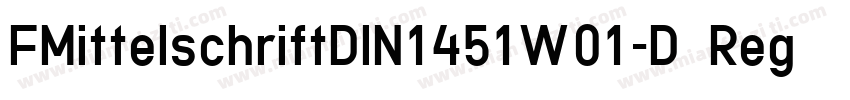 FMittelschriftDIN1451W01-D Regular字体转换